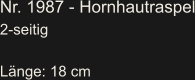 Nr. 1987 - Hornhautraspel 2-seitig  Länge: 18 cm